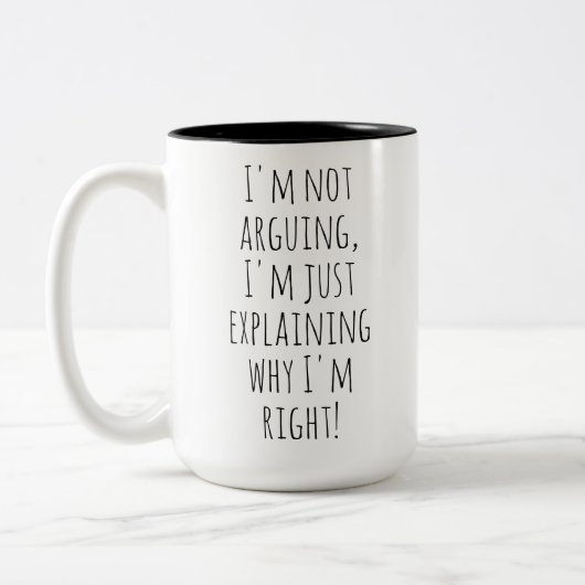 Funny Mug, I'm Just Explaining Why I'm Right! Tweekleurige Koffiemok (Links)