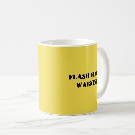 Funny Mug leest "FLASH FLOOD WARNING" Koffiemok (Voorkant rechts)