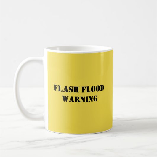 Funny Mug leest "FLASH FLOOD WARNING" Koffiemok (Links)