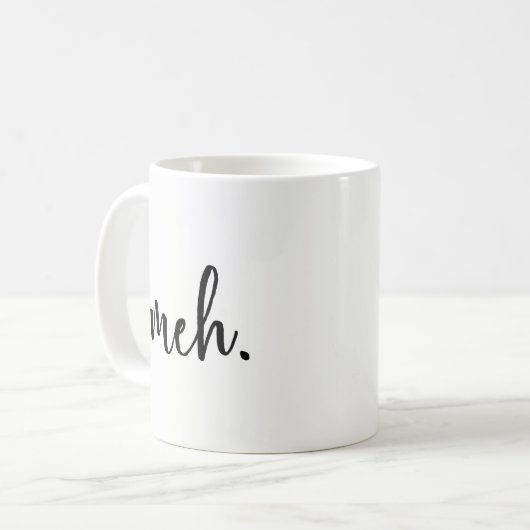 Funny Mug - Meh - Funny Inspirerend en sarcasme Koffiemok (Voorkant links)