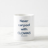 Funny mug: Nooit carpool met clowns Koffiemok (Center)