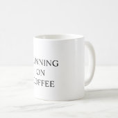 Funny mug states "RUNNING ON COFFEE" Koffiemok (Voorkant rechts)
