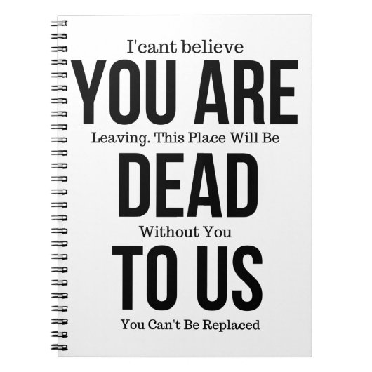 Funny mugs voor collega, je bent nu dood voor ons. notitieboek (Voorkant)