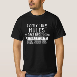 Funny Mules citeert, ik hou alleen van Mules Cute  T-shirt