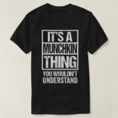 Funny Munchkin Breed Quote Munchkin Cat Lo T-shirt (Design voorkant)