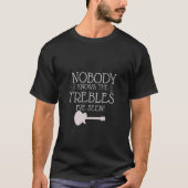 Funny Musicians Treble Joke Pun | Muziekleraren T T-shirt (Voorkant)