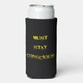 Funny "Must Stay Conscious" Reminder Seltzer Blikjeskoeler (Seltzer Achterkant)