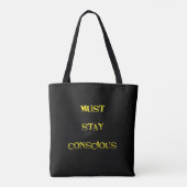 Funny "Must Stay Conscious" Reminder Tote Bag (Achterkant)
