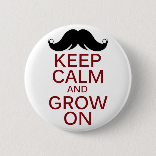 Funny Mustache Kalm houden en groeien verder Ronde Button 5,7 Cm (Voorkant)