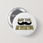 Funny Mustache - Moge de trap bij je zijn Ronde Button 5,7 Cm (Voorkant /achterkant)
