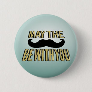 Funny Mustache - Moge de trap bij je zijn Ronde Button 5,7 Cm