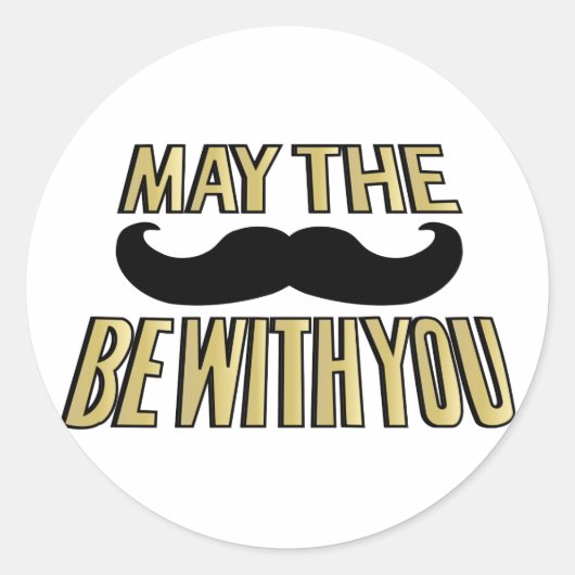 Funny Mustache - Moge de trap bij je zijn Ronde Sticker (Voorkant)