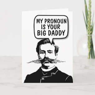 FUNNY MUSTACHE PRONOUN BIG DADDY BLANK KAARTEN