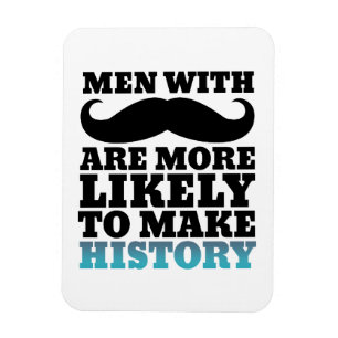 Funny Mustache Quote Magnet Mustache maakt geschie Magneet