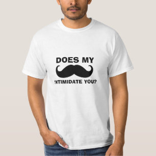 Funny Mustache Quote T-Shirt