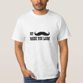 Funny Mustache Quote T-Shirt (Voorkant)