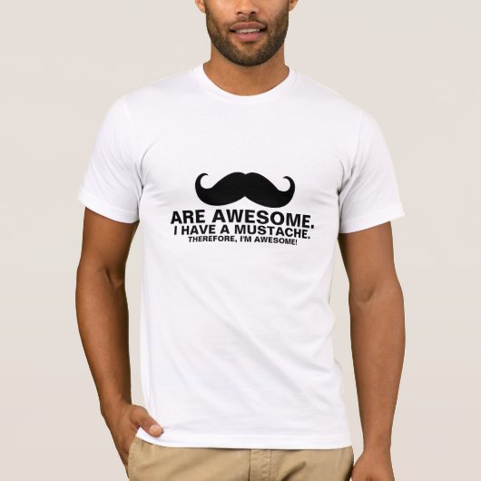 Funny Mustache T-Shirt Mustaches zijn Geweldige (Voorkant)