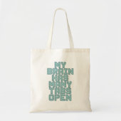 Funny "My Brain Has Many Tabs Open" Quote Tote Bag (Voorkant)