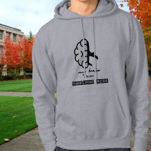 Funny My Brain is on Airplane Mode Coworker Simple Hoodie