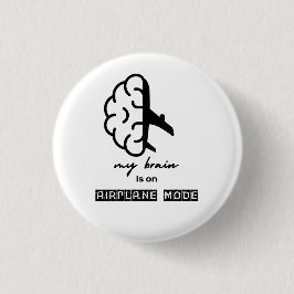 Funny My Brain is on Airplane Mode Coworker Travel Ronde Button 3,2 Cm