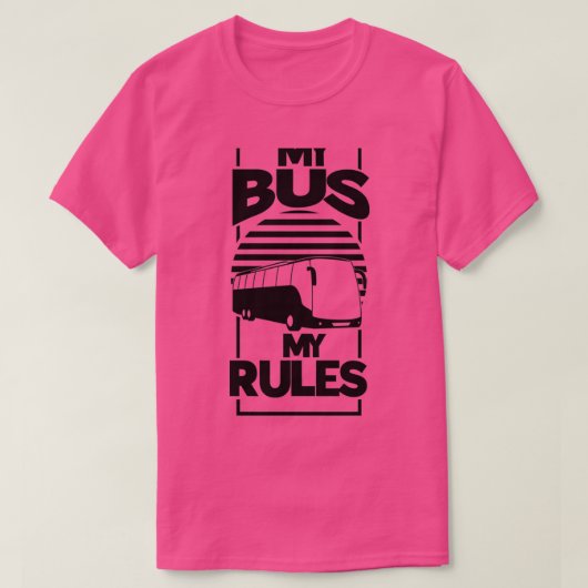 Funny My Bus My Rules Bus Driver T-shirt (Design voorkant)
