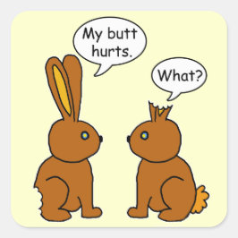 Funny My Butt Hurts Bunnies Vierkante Sticker