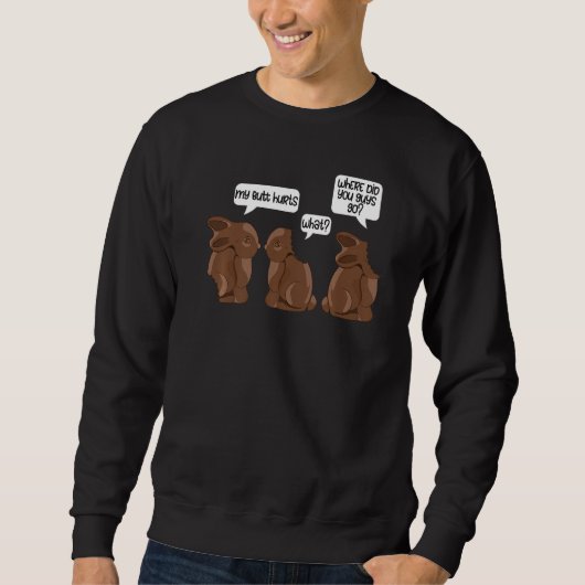Funny My Butt Hurts Bunny Apparel Chocolade Paaspa Trui (Voorkant)