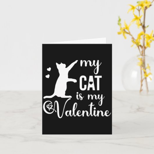 Funny My Cat Is My Valentine Cat Lovers Gift Valen Kaart (Gele Bloem)