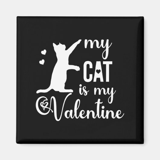 Funny My Cat Is My Valentine Cat Lovers Gift Valen Magneet (Voorkant)