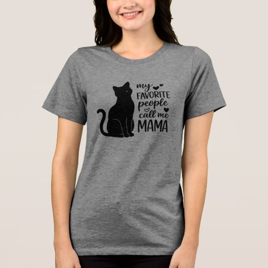 Funny My Favorite People Call Me MAMA Black Cat  Tri-Blend Shirt (Voorkant)