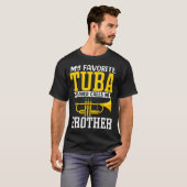 Funny My Favorite Trumpet Tuba Player Calls Me Bro T-shirt (Voorkant volledig)