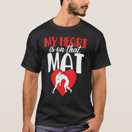 Funny My Heart Is On That Mat Wrestling Gift For M T-shirt (Voorkant)