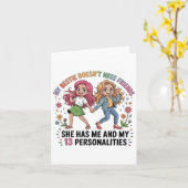 Funny My Ie Doesn't Need More Friends She Has Me  Kaart (Gele Bloem)