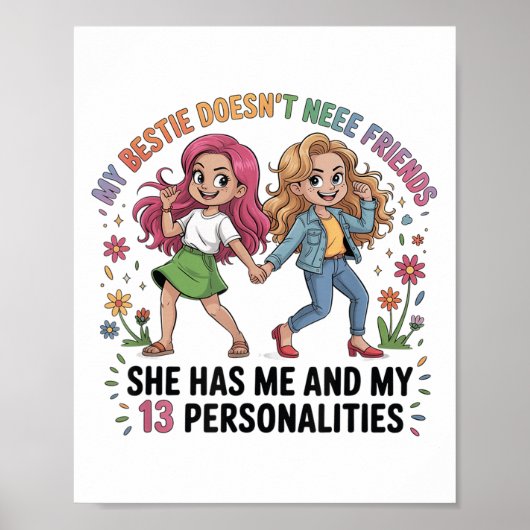Funny My Ie Doesn't Need More Friends She Has Me  Poster (Voorkant)