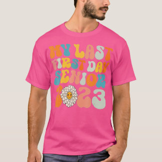 Funny My last First Day Senior 2023 Back to School T-shirt