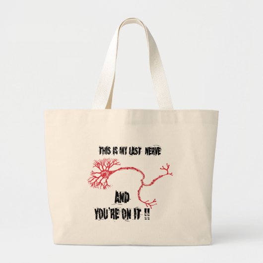Funny My Last Nerve Grote Tote Bag (Voorkant)