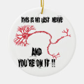 Funny My Last Nerve Keramisch Ornament (Voorkant)