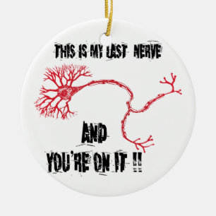 Funny My Last Nerve Keramisch Ornament