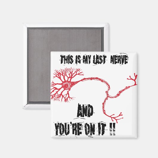 Funny My Last Nerve Magneet (Voorkant / Achterkant)