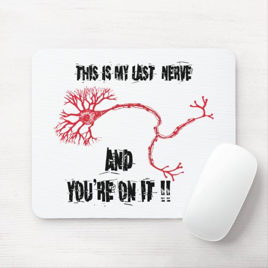 Funny My Last Nerve Muismat (Met muis)