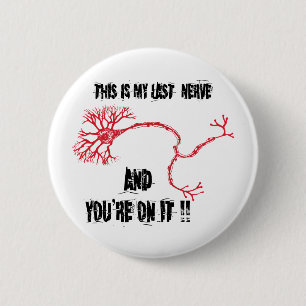 Funny My Last Nerve Ronde Button 5,7 Cm