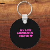 Funny My Love Language Is Prayer Jesus Christian  Sleutelhanger (Voorkant)