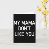 Funny, My Mama Don't Like You, Joke Sarcastic Fami Kaart (Gele Bloem)