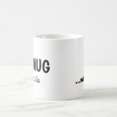 Funny "My Mug" in Cool Font Koffiemok (Center)