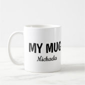 Funny "My Mug" in Cool Font Koffiemok (Links)