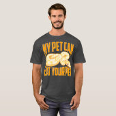 Funny My Pet Can Eat Your Pet Ball Python Snakes T-shirt (Voorkant volledig)
