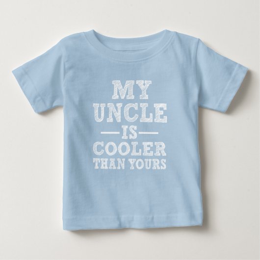 Funny My Uncle is Cooler dan het shirt van je baby (Voorkant)