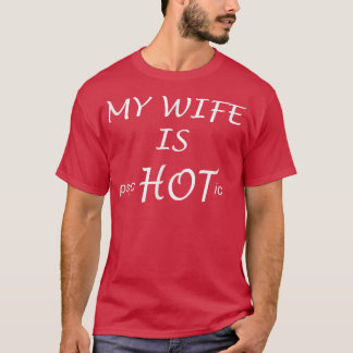 FUNNY My Wife is psycHOTic Husband Gift Idea  T-shirt