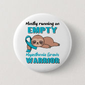 Funny Myasthenia Gravis Awareness Gifts Ronde Button 5,7 Cm (Voorkant)