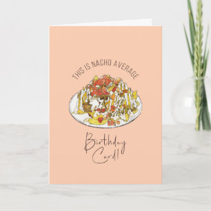 Funny Nacho Average Birthday Card Kaart
